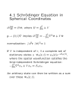 4.1 Schr¨ odinger Equation in Spherical Coordinates ~