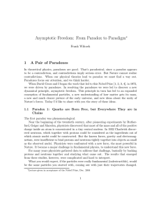 Asymptotic Freedom: From Paradox to Paradigm 1 A Pair of Paradoxes ∗