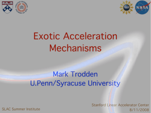 Exotic Acceleration Mechanisms Mark Trodden U.Penn/Syracuse University