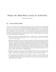Physics 161: Black Holes: Lecture 21: 23 Feb 2011 21