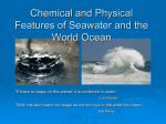 Chemical and Physical Features of Seawater and the World Ocean