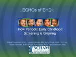 ECHO`s of EHDI: How periodic early childhood screening is growing