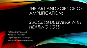 THE ART AND SCIENCE OF AMPLIFICATION: SUCCESSFUL LIVING WITH HEARING LOSS