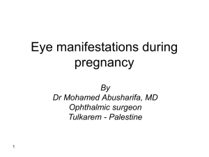 Eye manifestations during pregnancy(slide show)