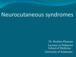 Neurocutaneous syndromes - Shanyar's Lecture Explorer