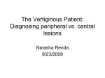 The Dizzy Patient: Diagnosing peripheral vs central lesions