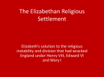 The Elizabethan Religious Settlement, 1558