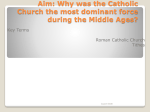 Aim: Why was the Catholic Church the most dominant force during