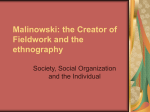 Malinowski: the Creator of Fieldwork and the ethnography