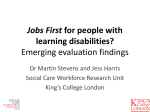 Jobs First learning disabilities? Emerging evaluation findings Dr Martin Stevens and Jess Harris