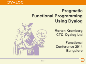 Pragmatic Functional Programming in Dyalog