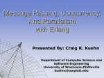 Message Passing, Concurrency, and Parallelism in Erlang
