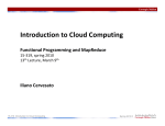 Introduction to Cloud Computing Functional Programming and MapReduce Iliano Cervesato