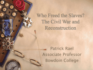 Who Freed the Slaves? The Civil War and