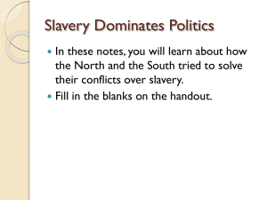 Slavery Dominates Politics PowerPoint Notes