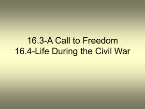 16.3-A Call to Freedom 16.4-Life During the Civil War