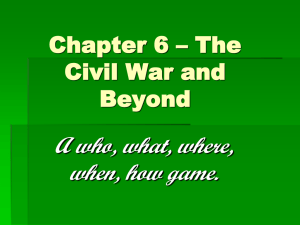 Chapter 6 – The Civil War and Beyond
