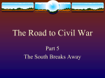 The Road to Civil War Part 5