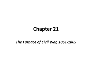 Chapter 21 The Furnace of Civil War, 1861-1865