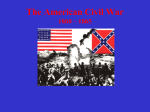 The American Civil War 1860 – 1865 The Sectional Conflict Widens