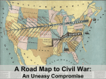 A Road Map to Civil War: An Uneasy Compromise