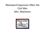 Westward Expansion After the Civil War Mrs. Maimone