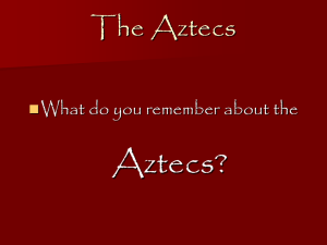What do we need to know about the Aztecs?