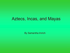 Samantha Aztecs Incas and Mayas