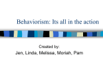 Behaviorism: Its all in the action