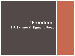 Freedom” B.F. Skinner & Sigmund Freud