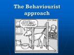 The Behaviourist approach - Aquinas College Social Sciences