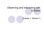 Observing and Interacting with Children
