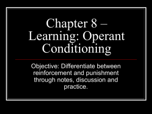 Chapter 8 – Learning: Operant Conditioning