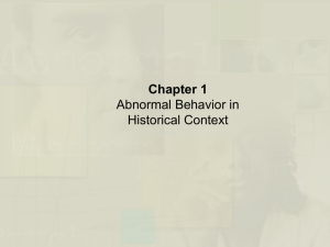Durand and Barlow Chapter 1: Abnormal Behavior in Historical