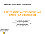 Present Introduction to Bone Marrow Transplantation OBJECTIVES
