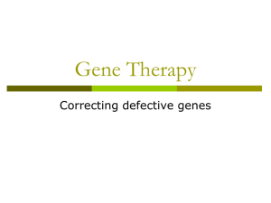 Powerpoint Presentation: Gene Therapy