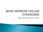 BONE MARROW FAILURE SYNDROMES
