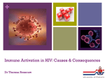 Immune activation in HIV Causes and Consequences