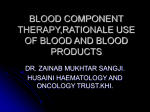 blood component therapy,rationale use of blood and blood products