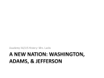 A New Nation: Washington, Adams, & Jefferson
