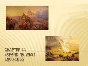 Chapter 11 Expanding West 1800-1855