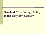 Standard 6.3 – Foreign Policy in the early 20th Century
