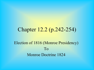 Chapter 12 Part 2 Monroe Presidency and Era of Good Feelings