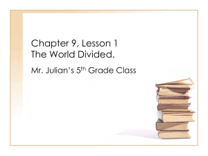 Chapter 9, Lesson 1 The World Divided.