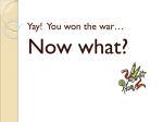 Yay! You won the war…