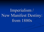 Imperialism / New Manifest Destiny: from 1880s