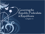 Governing the Republic: Federalists & Repulicans