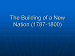 The Building of a New Nation (1787-1800)