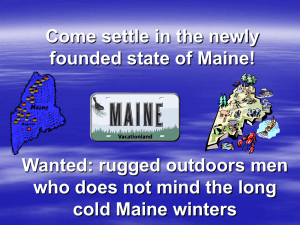 Come settle in the newly founded state of Maine!