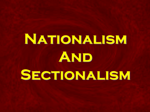 PPT015 - Nationalism and Sectionalism